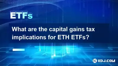 What are the capital gains tax implications for ETH ETFs? What are the capital gains tax implications for ETH ETFs?