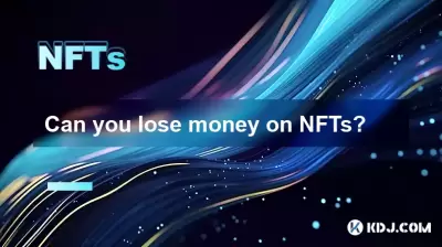 Can you lose money on NFTs? Can you lose money on NFTs?