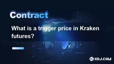 What is a trigger price in Kraken futures? What is a trigger price in Kraken futures?