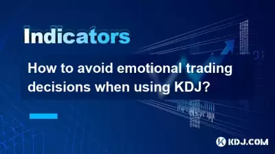 How to avoid emotional trading decisions when using KDJ? How to avoid emotional trading decisions when using KDJ?
