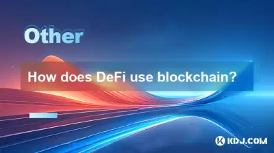 How does DeFi use blockchain? How does DeFi use blockchain?