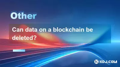 Can data on a blockchain be deleted? Can data on a blockchain be deleted?