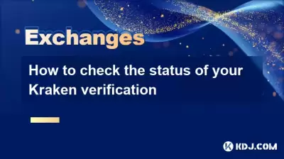 How to check the status of your Kraken verification How to check the status of your Kraken verification