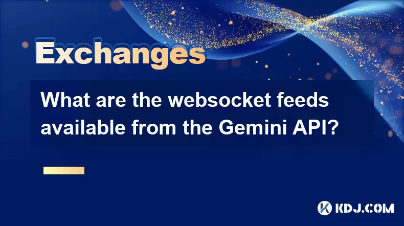 Gemini API可提供哪些Websocket? Gemini API可提供哪些Websocket?
