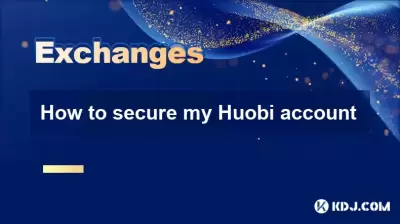 How to secure my Huobi account How to secure my Huobi account