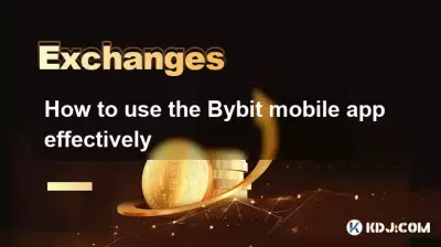 How to use the Bybit mobile app effectively How to use the Bybit mobile app effectively