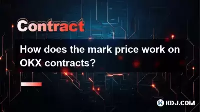 How does the mark price work on OKX contracts? How does the mark price work on OKX contracts?
