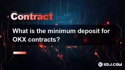 What is the minimum deposit for OKX contracts? What is the minimum deposit for OKX contracts?