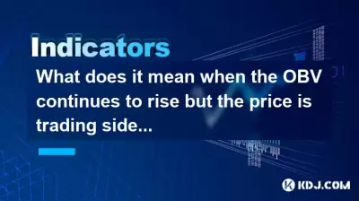 What does it mean when the OBV continues to rise but the price is trading sideways? What does it mean when the OBV continues to rise but the price is trading sideways?