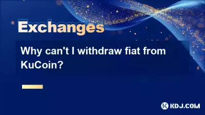Warum kann ich Fiat nicht von Kucoin zurückziehen? Warum kann ich Fiat nicht von Kucoin zurückziehen?