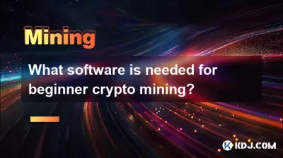 What software is needed for beginner crypto mining? What software is needed for beginner crypto mining?