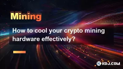 Comment refroidir efficacement votre matériel d'exploitation de crypto? Comment refroidir efficacement votre matériel d'exploitation de crypto?