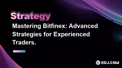 Mastering Bitfinex: Advanced Strategies for Experienced Traders. Mastering Bitfinex: Advanced Strategies for Experienced Traders.