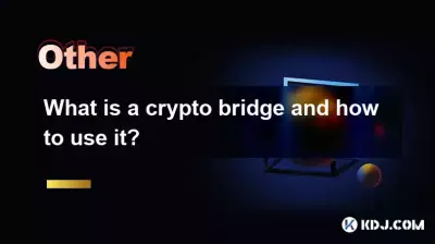 What is a crypto bridge and how to use it? What is a crypto bridge and how to use it?