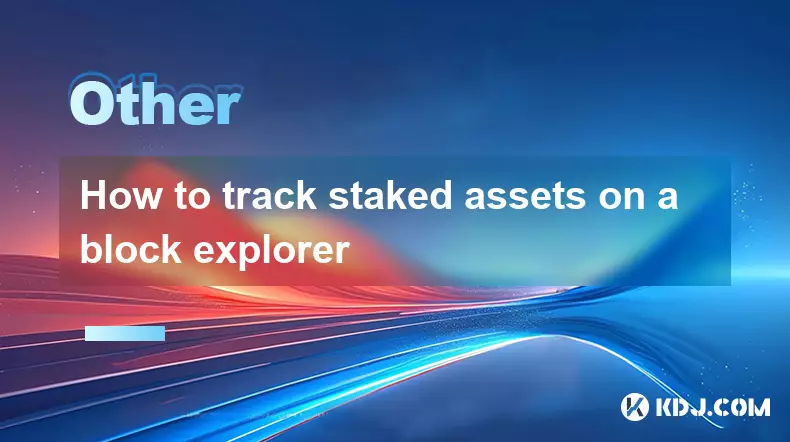 So verfolgen Sie abgesteckte Vermögenswerte auf einem Block Explorer So verfolgen Sie abgesteckte Vermögenswerte auf einem Block Explorer