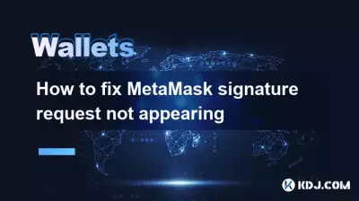 How to fix MetaMask signature request not appearing How to fix MetaMask signature request not appearing