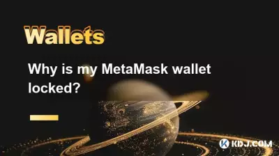 Why is my MetaMask wallet locked? Why is my MetaMask wallet locked?