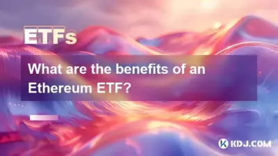 What are the benefits of an Ethereum ETF? What are the benefits of an Ethereum ETF?