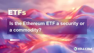 Is the Ethereum ETF a security or a commodity? Is the Ethereum ETF a security or a commodity?