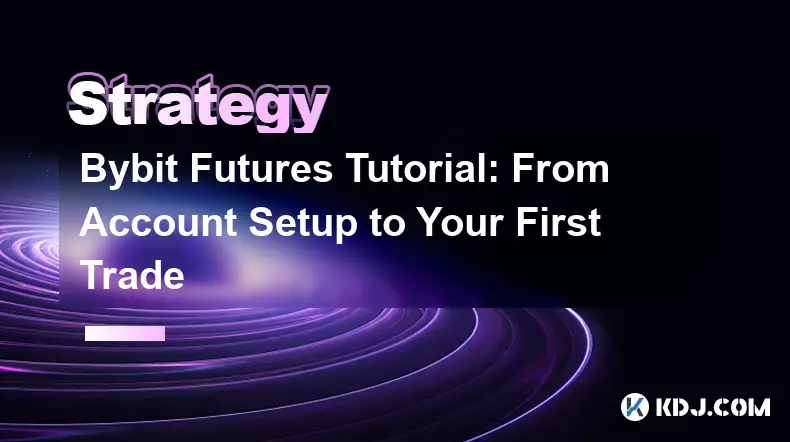 Bybit Futures -Tutorial: Von der Kontoeinrichtung auf Ihren ersten Handel Bybit Futures -Tutorial: Von der Kontoeinrichtung auf Ihren ersten Handel