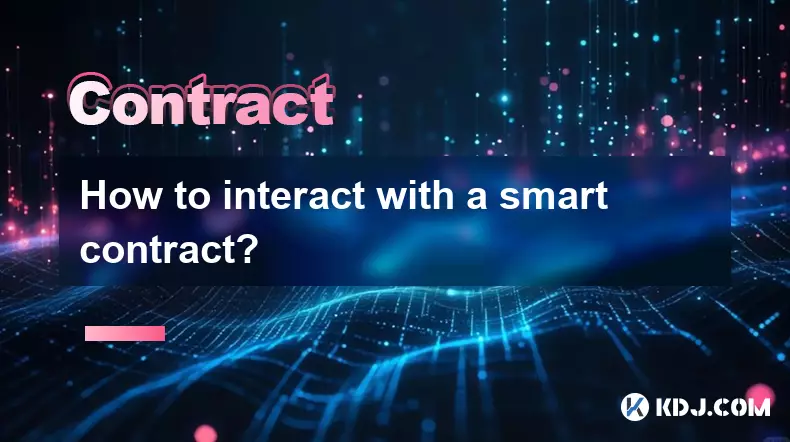 Comment interagir avec un contrat intelligent? Comment interagir avec un contrat intelligent?