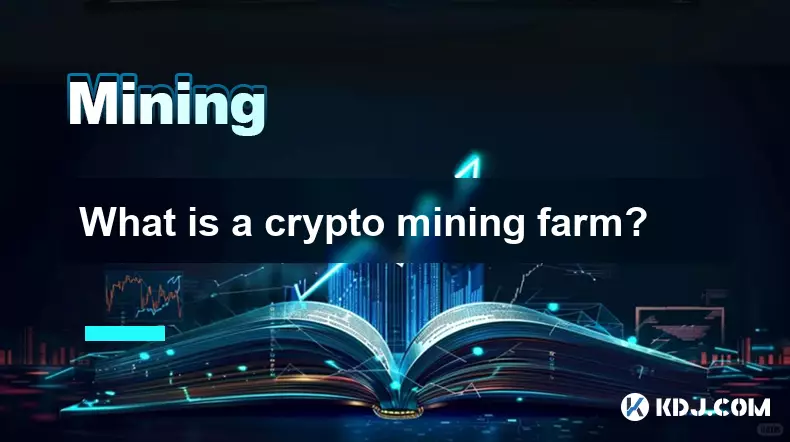 Was ist eine Krypto -Bergbaufarm? Was ist eine Krypto -Bergbaufarm?