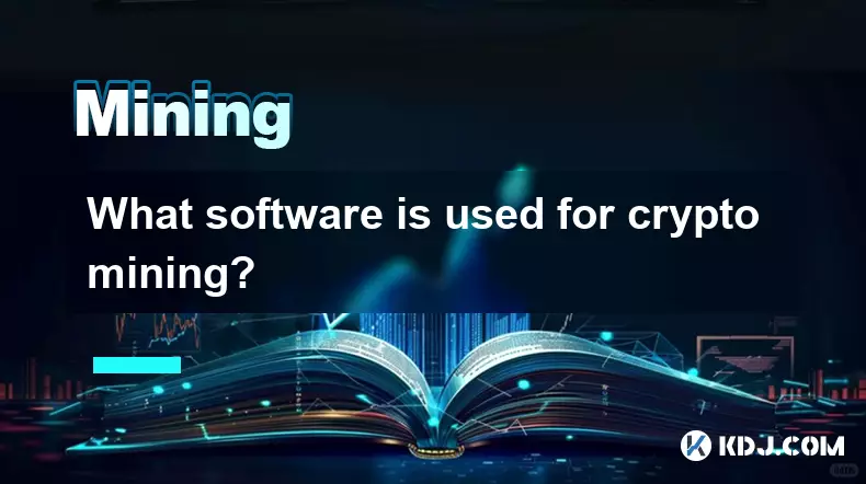 Welche Software wird für den Krypto -Bergbau verwendet? Welche Software wird für den Krypto -Bergbau verwendet?
