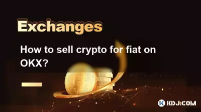 How to sell crypto for fiat on OKX? How to sell crypto for fiat on OKX?