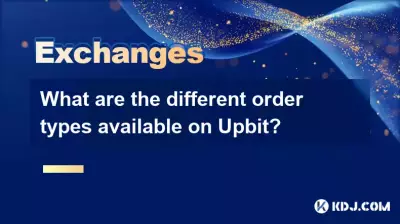 What are the different order types available on Upbit? What are the different order types available on Upbit?