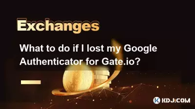 Que faire si j'ai perdu mon authentificateur Google pour gate.io? Que faire si j'ai perdu mon authentificateur Google pour gate.io?