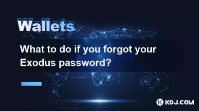 What to do if you forgot your Exodus password? What to do if you forgot your Exodus password?