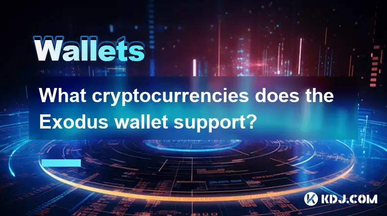 Quelles crypto-monnaies le portefeuille Exodus supporte-t-il? Quelles crypto-monnaies le portefeuille Exodus supporte-t-il?