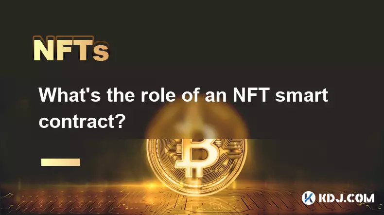Welche Rolle spielt ein NFT -Smart -Vertrag? Welche Rolle spielt ein NFT -Smart -Vertrag?