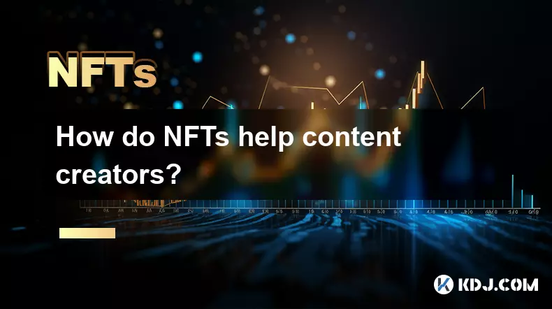 Wie helfen NFTs Content -Erstellern? Wie helfen NFTs Content -Erstellern?