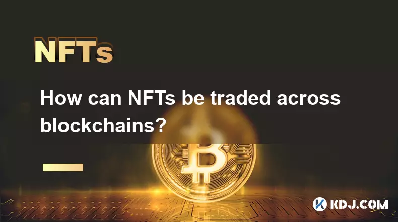 Wie können NFTs über Blockchains gehandelt werden? Wie können NFTs über Blockchains gehandelt werden?