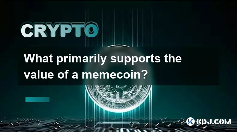 Was unterstützt hauptsächlich den Wert eines Memecoin? Was unterstützt hauptsächlich den Wert eines Memecoin?