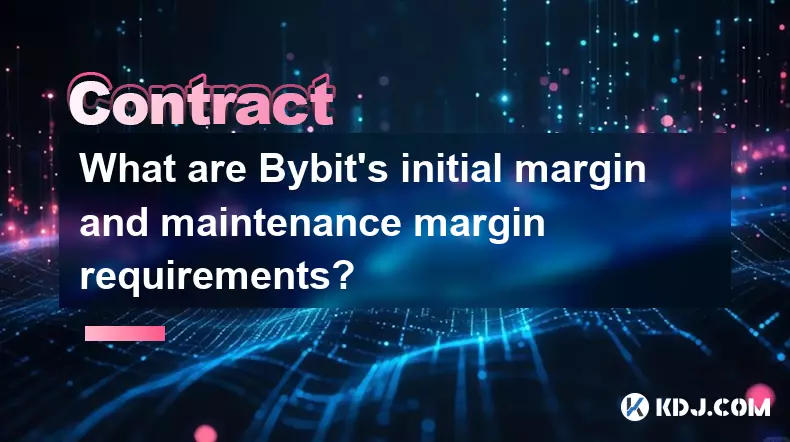 Was sind die anfänglichen Margen- und Wartungsmargenanforderungen von BYBIT? Was sind die anfänglichen Margen- und Wartungsmargenanforderungen von BYBIT?