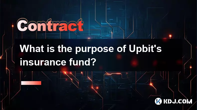 Was ist der Zweck des UPBIT -Versicherungsfonds? Was ist der Zweck des UPBIT -Versicherungsfonds?