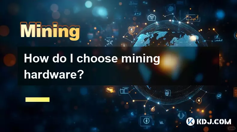 How do I choose mining hardware? How do I choose mining hardware?