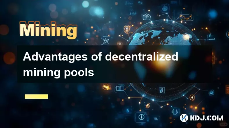 Advantages of decentralized mining pools Advantages of decentralized mining pools