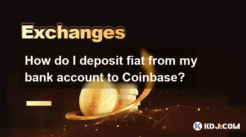 How do I deposit fiat from my bank account to Coinbase? How do I deposit fiat from my bank account to Coinbase?