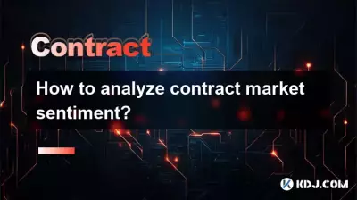 How to analyze contract market sentiment? How to analyze contract market sentiment?