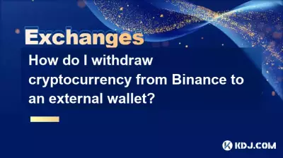 Wie ziehe ich Kryptowährung von Binance zu einer externen Brieftasche zurück? Wie ziehe ich Kryptowährung von Binance zu einer externen Brieftasche zurück?