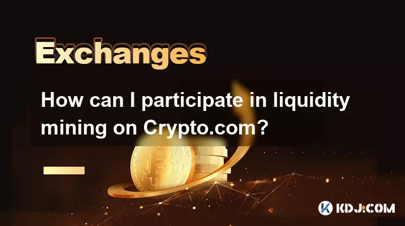 Wie kann ich am Liquiditätsmining auf Crypto.com teilnehmen? Wie kann ich am Liquiditätsmining auf Crypto.com teilnehmen?