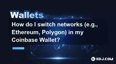 How do I switch networks (e.g., Ethereum, Polygon) in my Coinbase Wallet? How do I switch networks (e.g., Ethereum, Polygon) in my Coinbase Wallet?