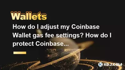 Wie passe ich meine Einstellungen für die Gasgebühren für Coinbase -Brieftaschen ein? Wie schütze ich Coinbase Wallet vor Phishing -Angriffen? Wie passe ich meine Einstellungen für die Gasgebühren für Coinbase -Brieftaschen ein? Wie schütze ich Coinbase Wallet vor Phishing -Angriffen?
