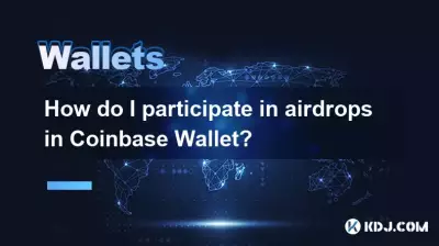 How do I participate in airdrops in Coinbase Wallet? How do I participate in airdrops in Coinbase Wallet?
