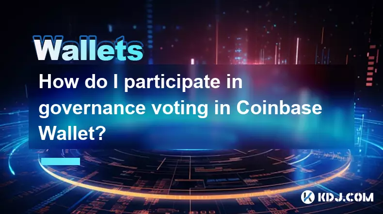 我如何参加Coinbase Wallet的治理投票? 我如何参加Coinbase Wallet的治理投票?