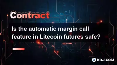 Is the automatic margin call feature in Litecoin futures safe? Is the automatic margin call feature in Litecoin futures safe?