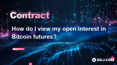 How do I view my open interest in Bitcoin futures? How do I view my open interest in Bitcoin futures?